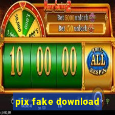 pix fake download